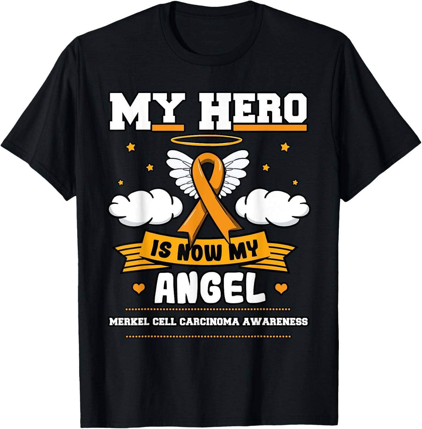 My Hero Is Now My Angel Merkel Cell Carcinoma Awareness T-Shirt - T-Shirt | Black