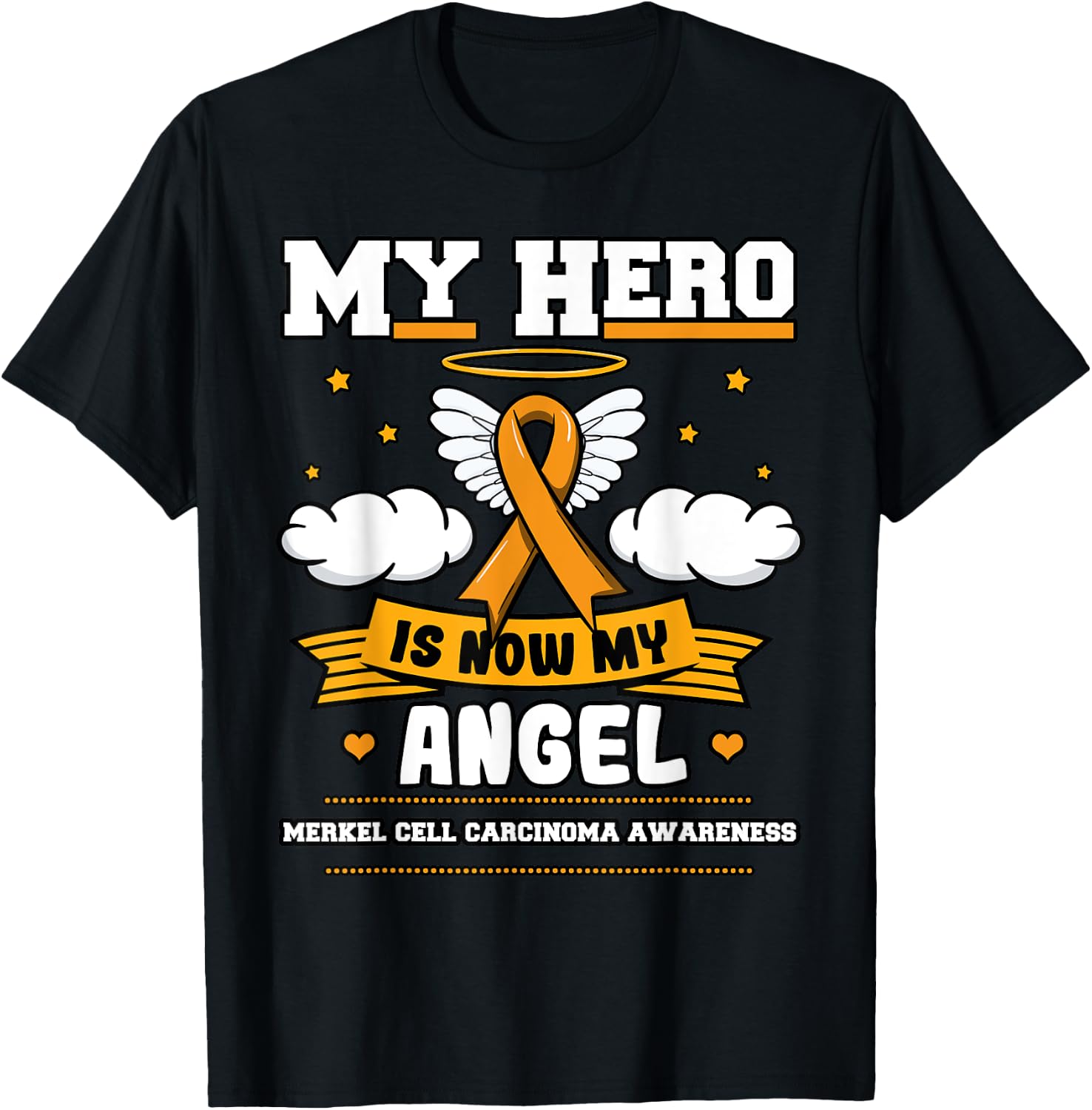 My Hero Is Now My Angel Merkel Cell Carcinoma Awareness T-Shirt - T-Shirt | Black
