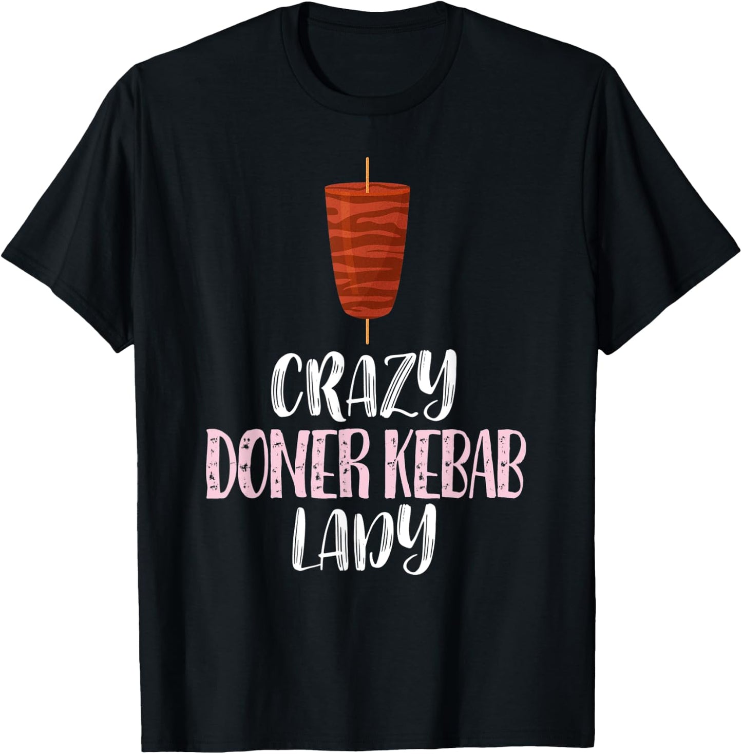 Crazy Doner Kebab Lady – Cute Doner Kebab Lovers T-Shirt - T-Shirt | Black