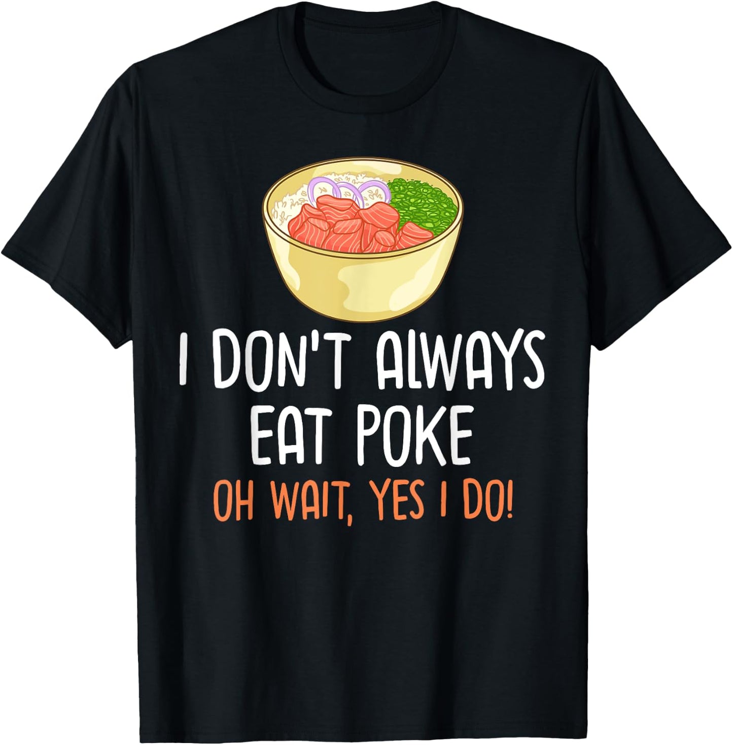 Poke Bowl Hawaii Sushi Bowl Recipe T-Shirt - T-Shirt | Black