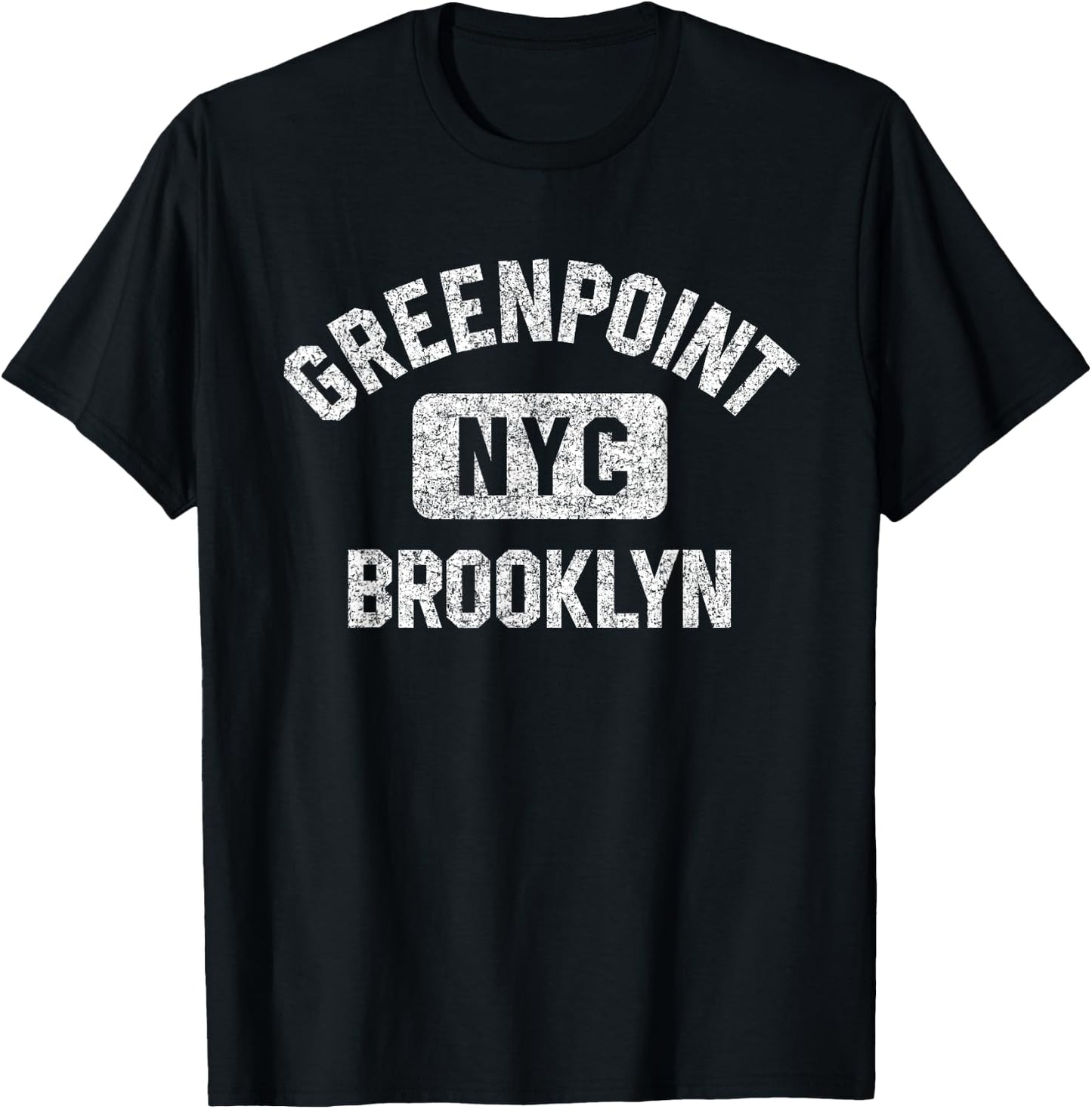 Greenpoint Brooklyn NYC Gym Style Distressed White Print T-Shirt - T-Shirt | Black