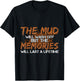 Mud Will Wash Off Memories Will Last A Lifetime ATV Mudding T-Shirt - T-Shirt | Black