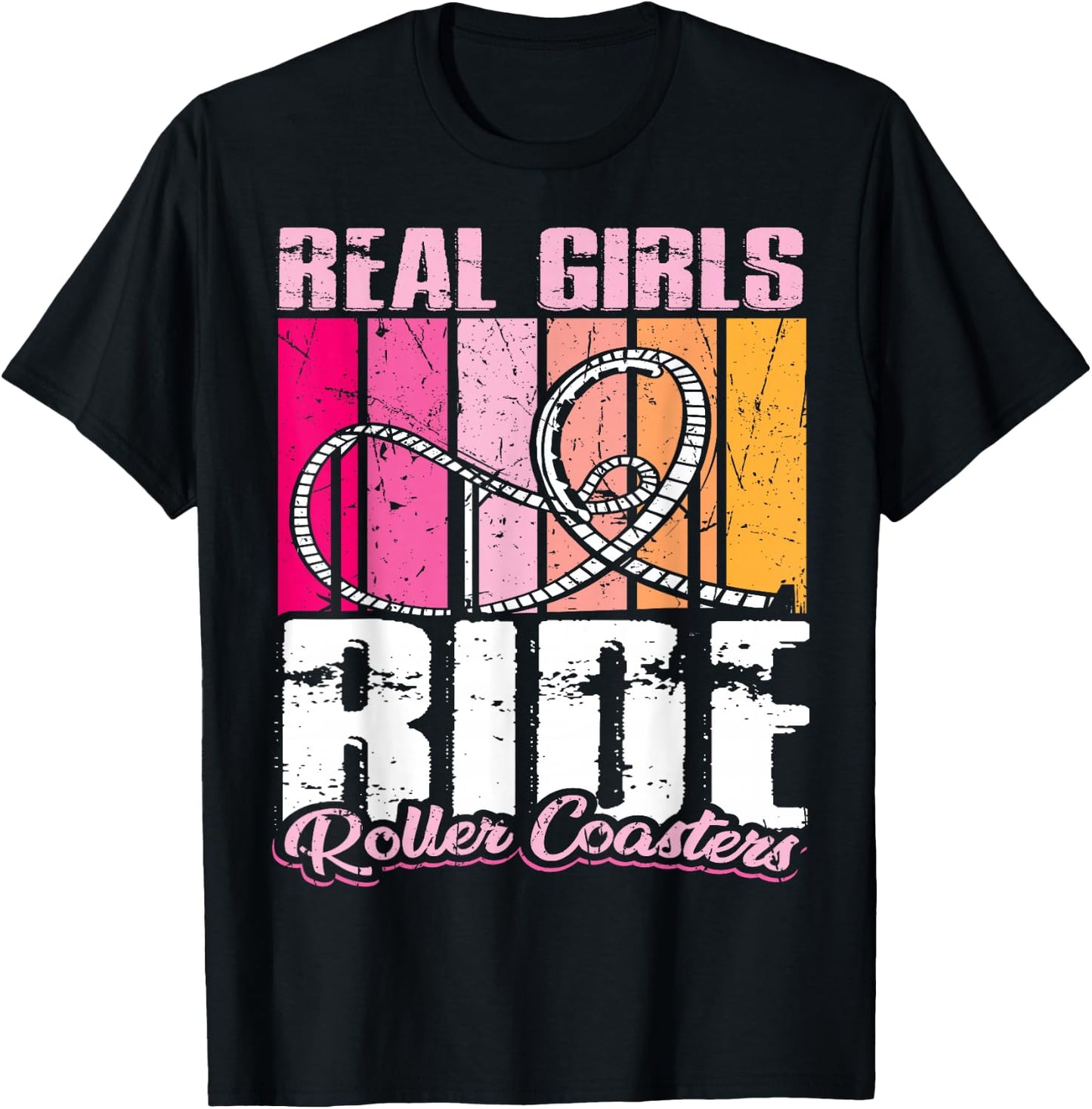 roller coaster design - Real girls ride roller coaster T-Shirt - T-Shirt | Black