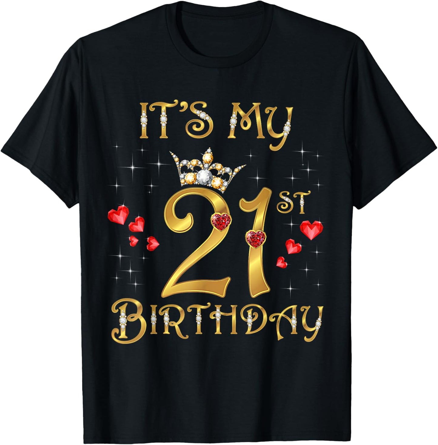 It's My 21st Birthday, 21 Years Old, 21st Birthday Queen T-Shirt - T-Shirt | Black