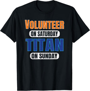 Volunteer on Saturday Titan on Sunday Sports Fans Nashville T-Shirt - T-Shirt | Black