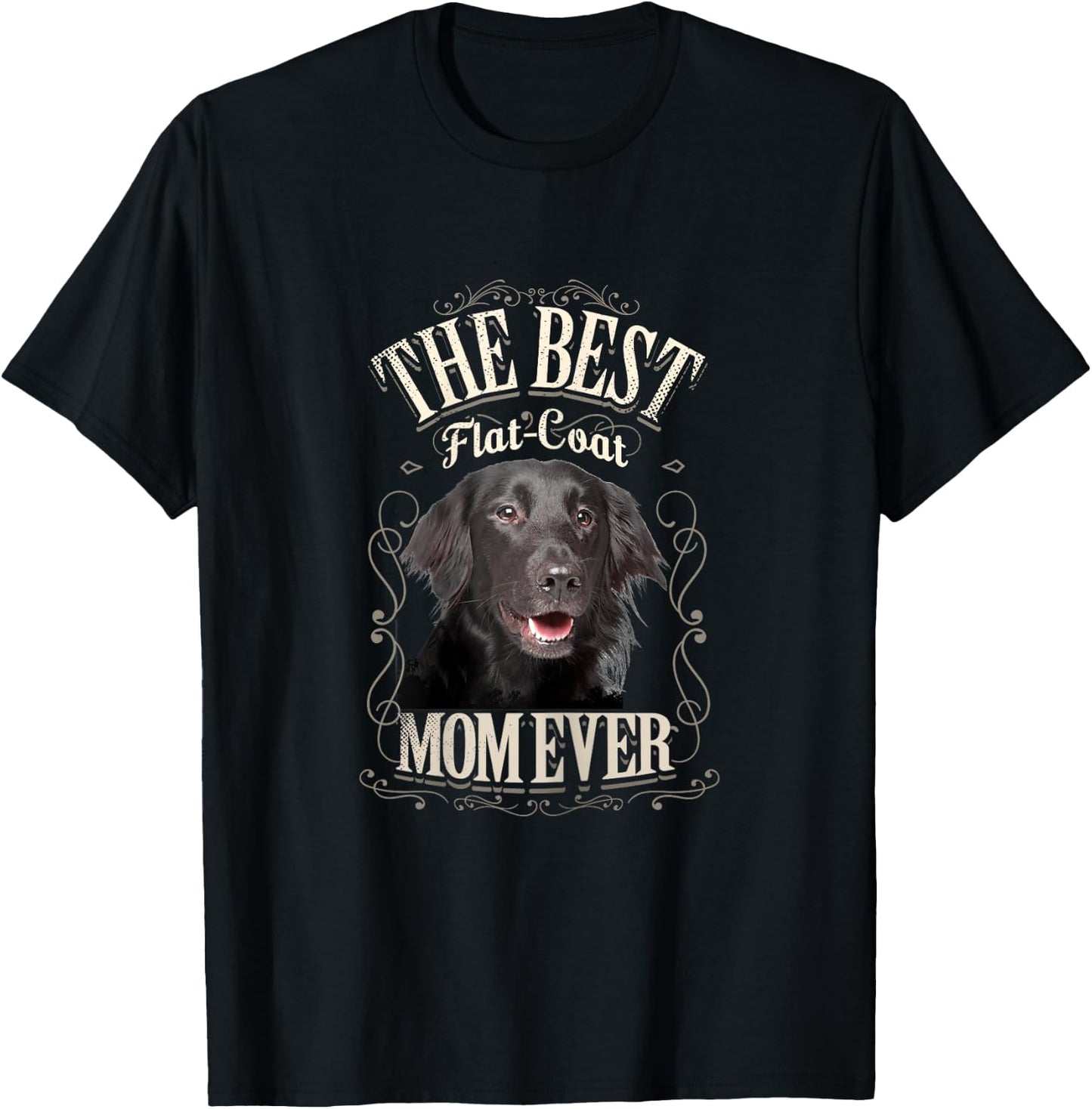 Best Flat Coat Mom Ever Flat Coated Retriever Gifts Vintage T-Shirt - T-Shirt | Black