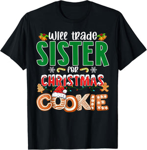 Will Trade Sister For Christmas Cookies Funny Xmas Pajamas T-Shirt - T-Shirt | Black