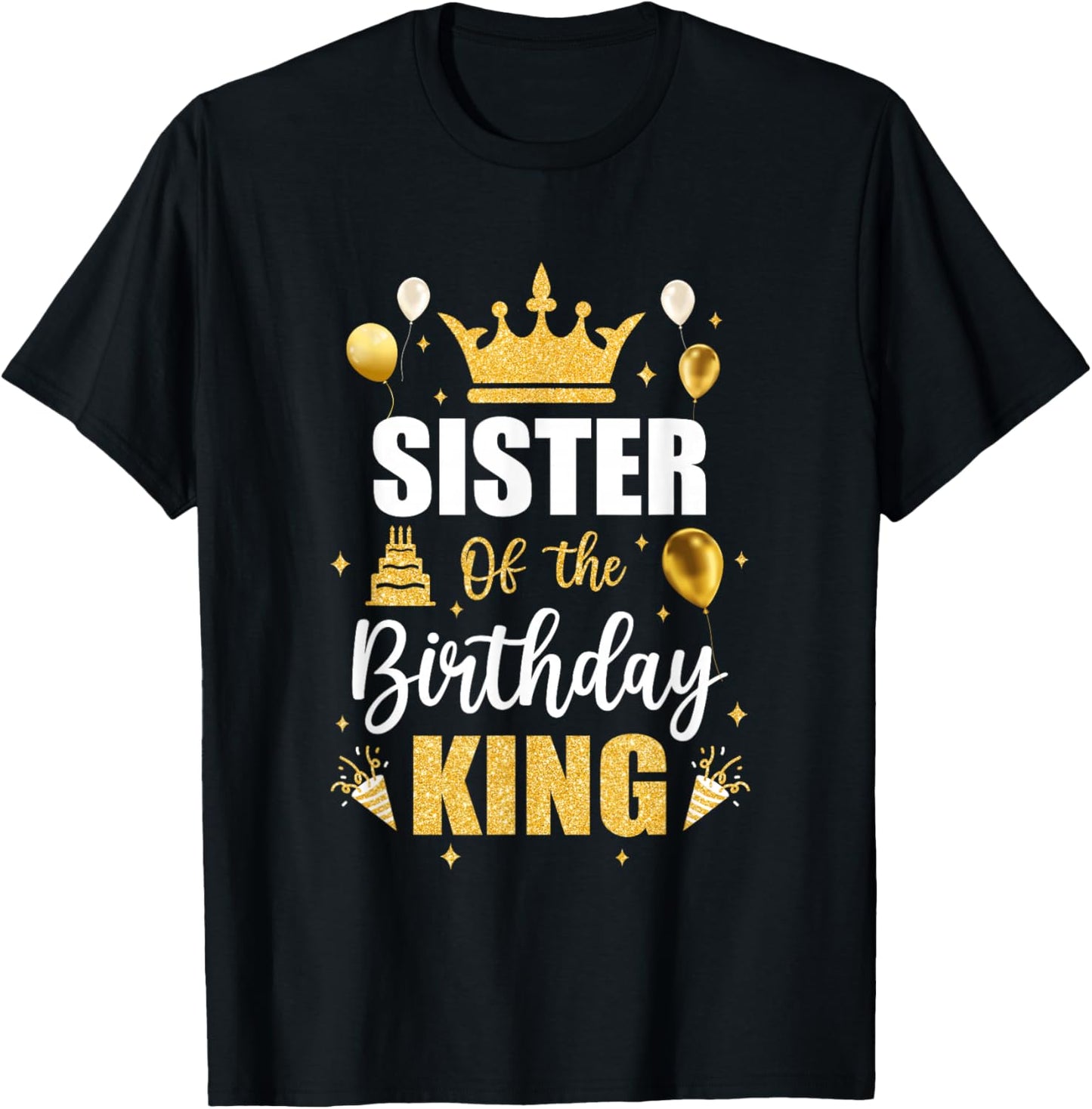 Sister Of The Birthday King Boys Men Bday Party T-Shirt - T-Shirt | Black