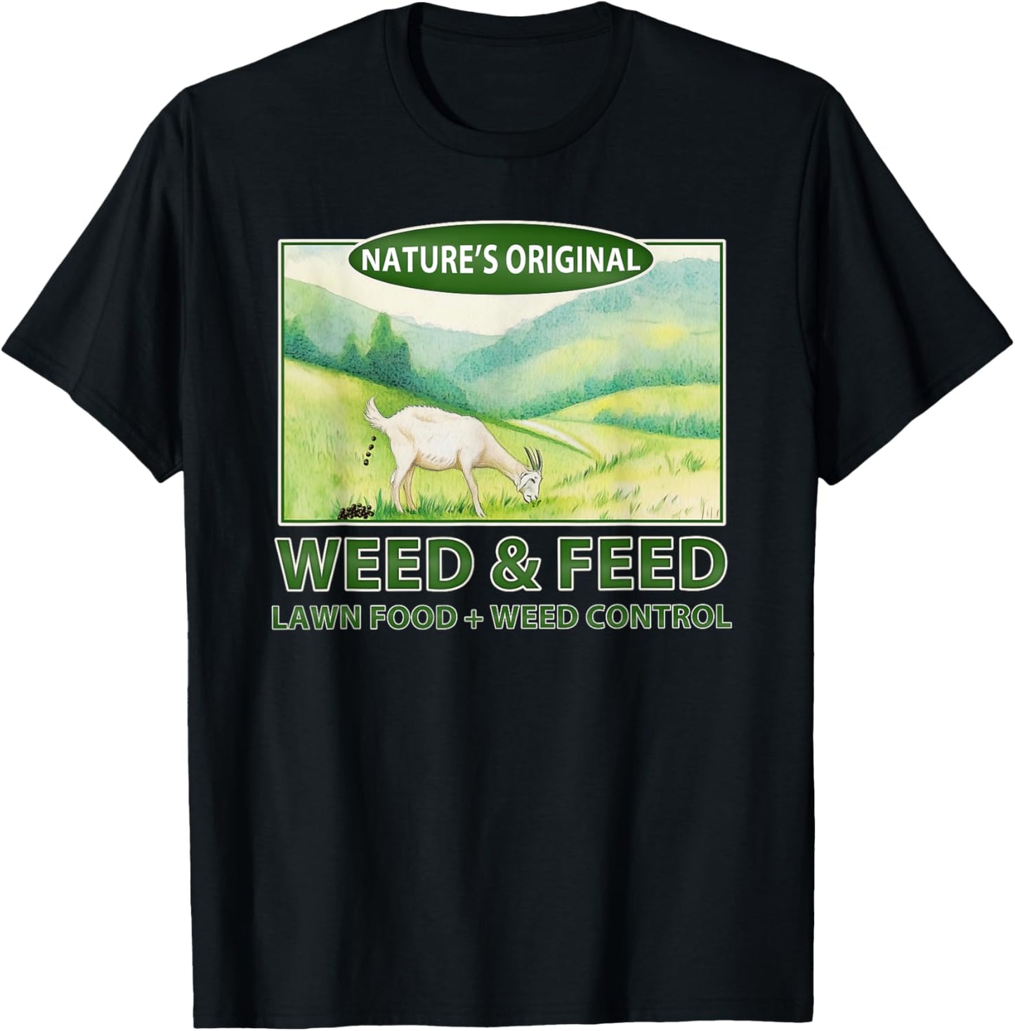 "weed & Feed" Funny Goat Homestead T-Shirt - T-Shirt | Black