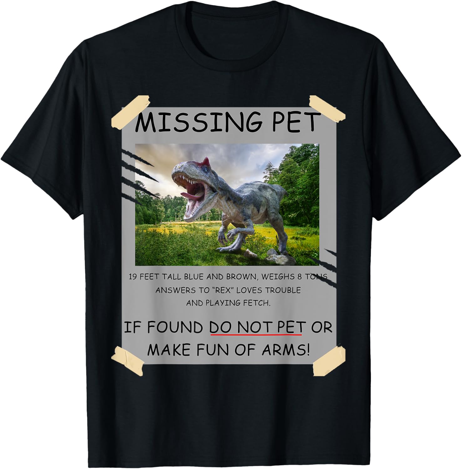 Funny Missing Pet T-Rex Dinosaur Lover Gift T-Shirt - T-Shirt | Black