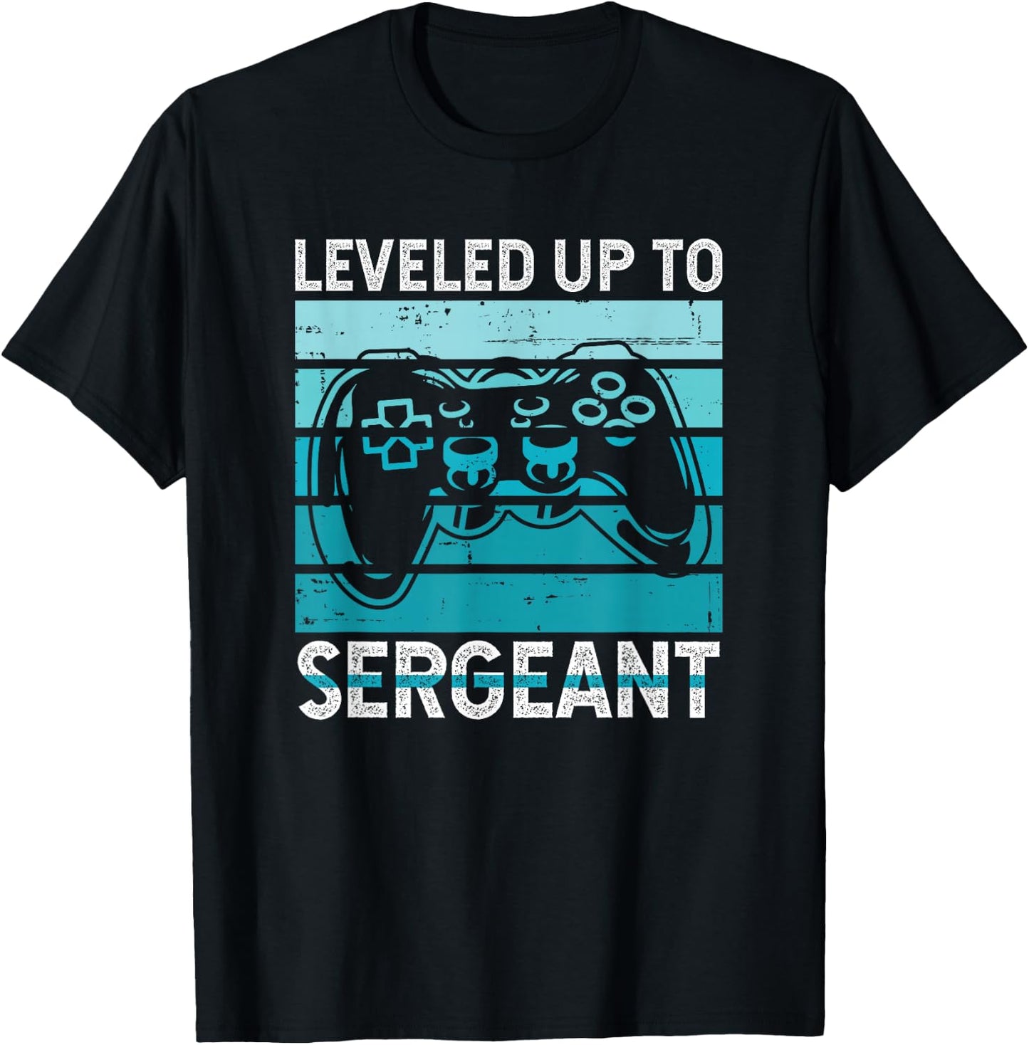 Leveled Up to Sergeant T-Shirt - T-Shirt | Black