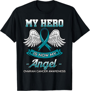 My Hero Is Now My Angel Ovarian Cancer Teal Ribbon Carcinoma T-Shirt - T-Shirt | Black