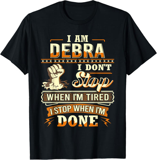 I am Debra Shirt Personalized Debra First Name T-Shirt - T-Shirt | Black
