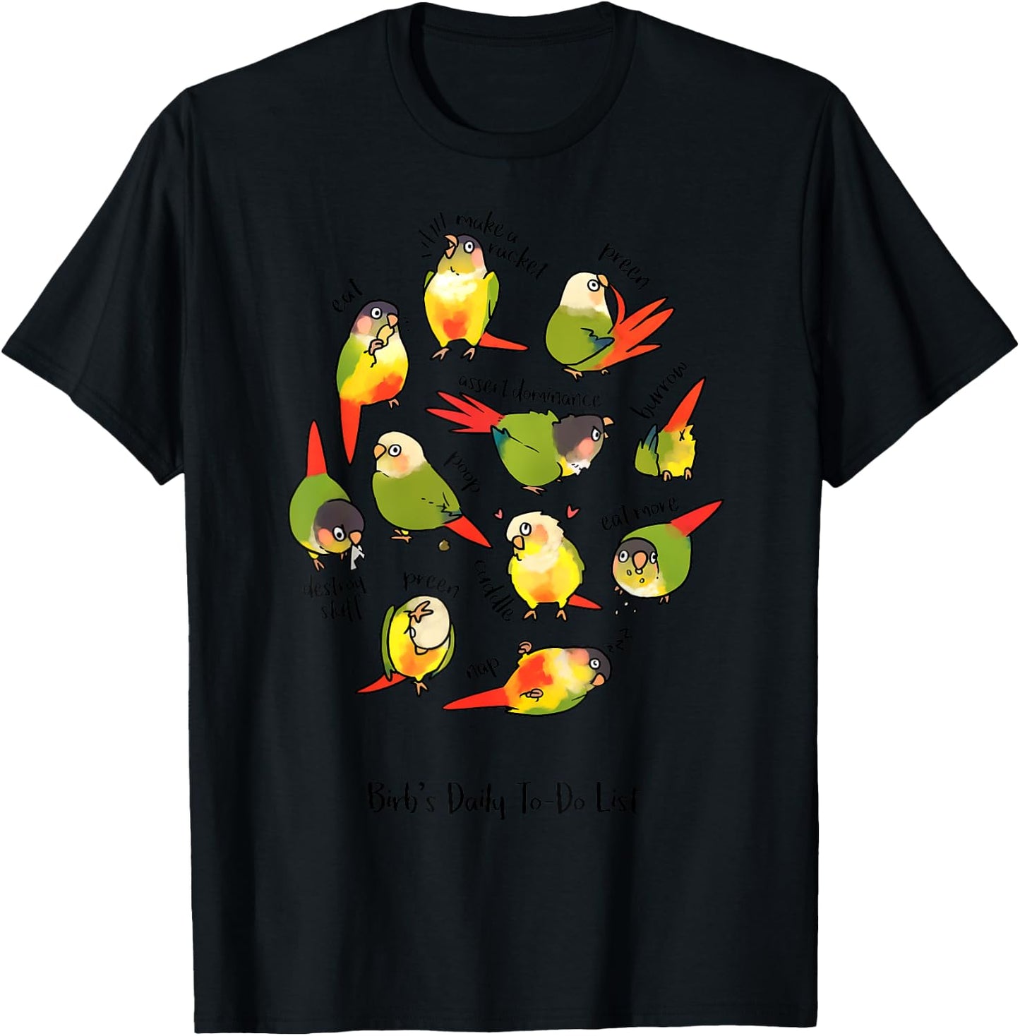 Green Cheek Conure's Daily To-Do List T-Shirt - T-Shirt | Black