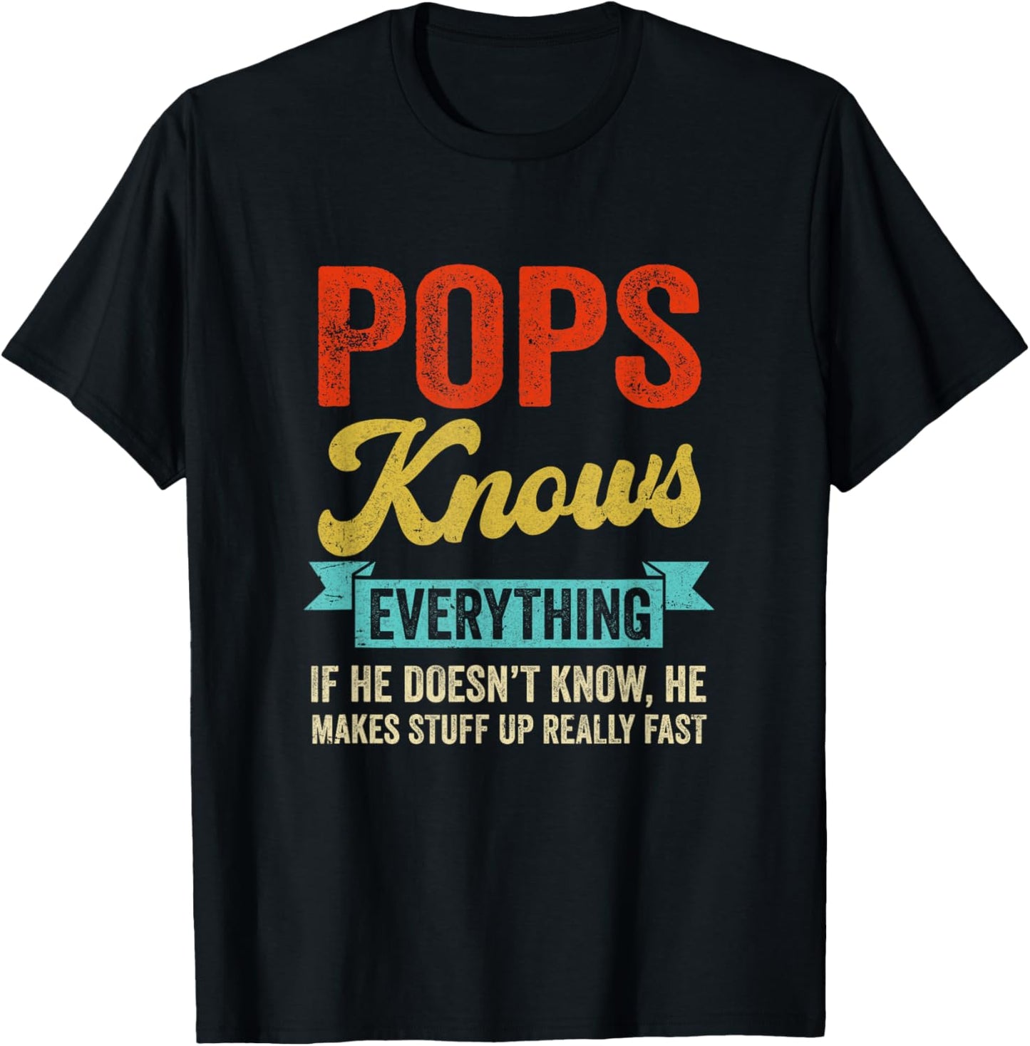 Pops Knows Everything Funny Father's Day Pops T-Shirt - T-Shirt | Black