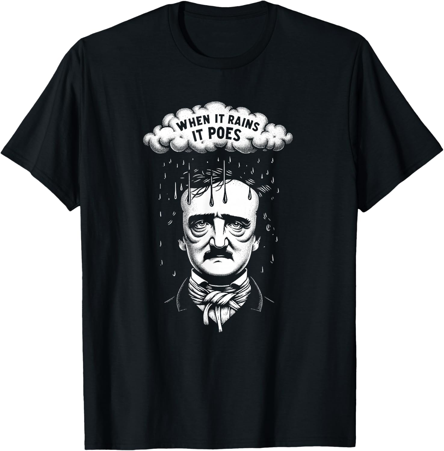 Funny Edgar Allan Poe Literary Goth When It Rains It Poes T-Shirt - T-Shirt | Black