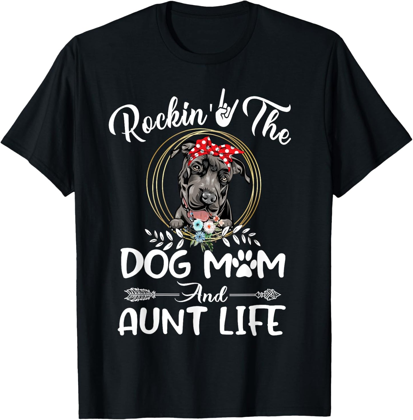 Pit Bull Rocking The Dog Mom and Aunt Life Funny Mothers Day Men Women Kids T-Shirt - T-Shirt | Black