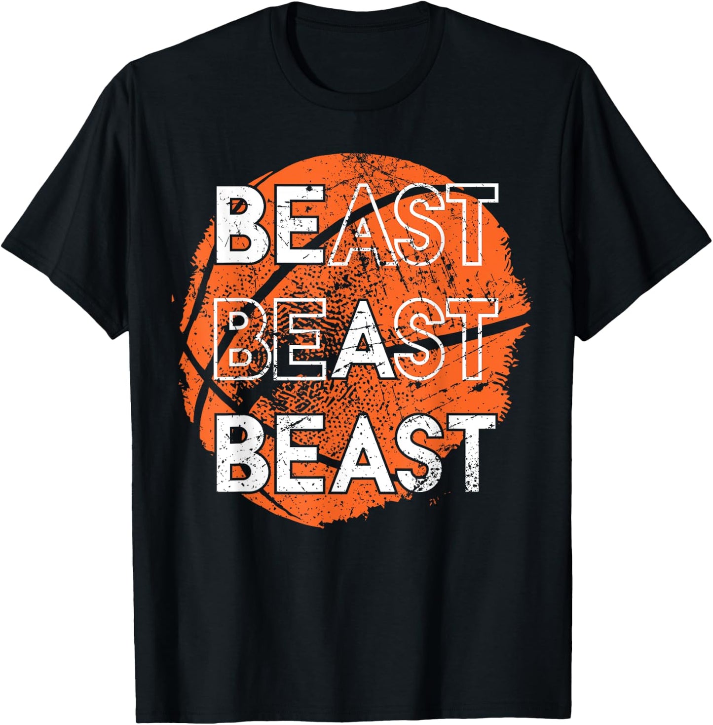 Be a Beast Basketball Sports Distressed Design T-Shirt - T-Shirt | Black