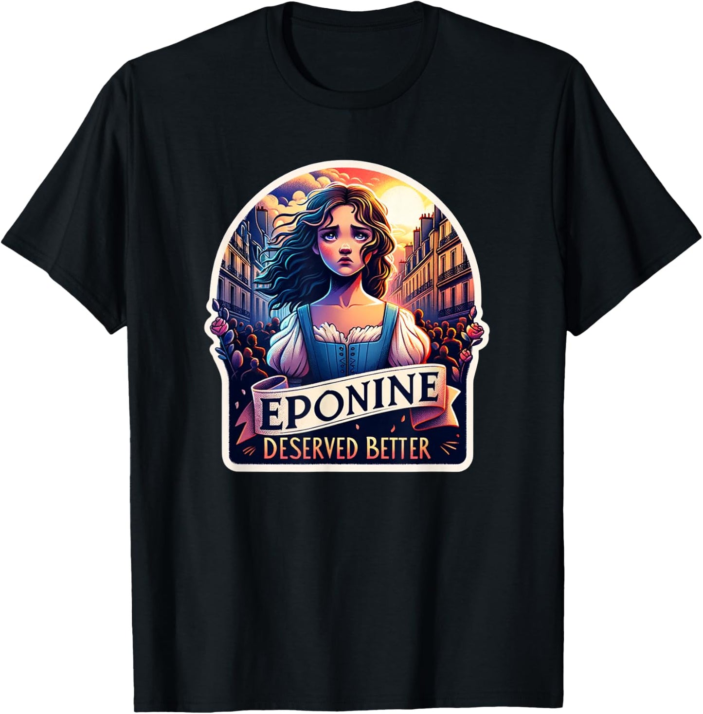 Les Mis Vinage Eponine Deserved Better French Revolution T-Shirt - T-Shirt | Black