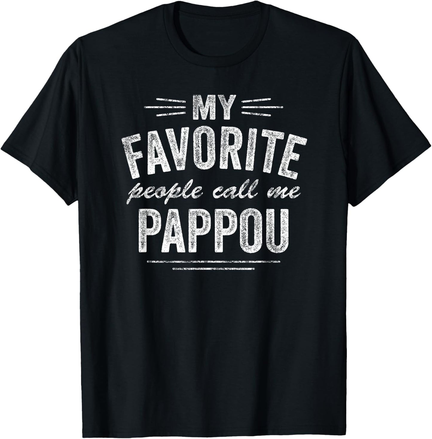 My Favorite People Call Me Pappou T-Shirt - T-Shirt | Black