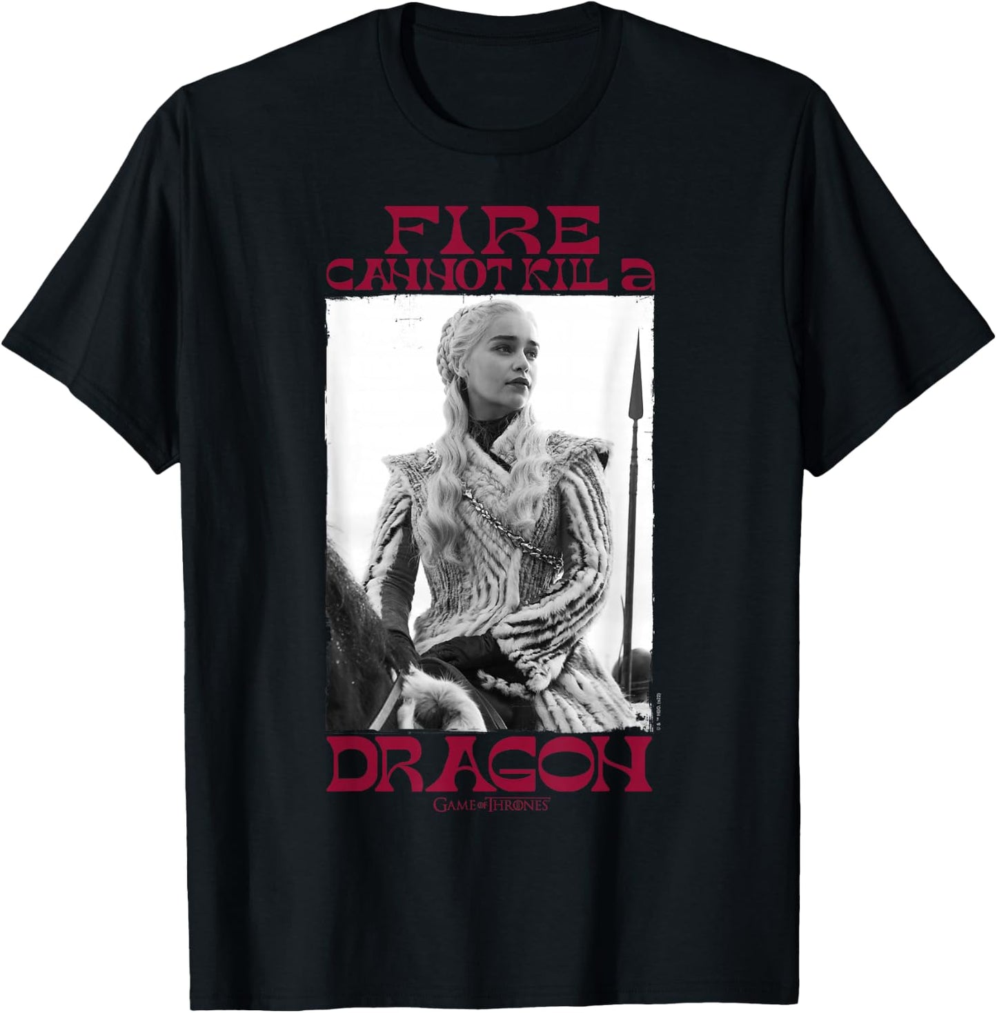 Game Of Thrones Fire Cannot Kill A Dragon Daenerys Targaryen T-Shirt - T-Shirt | Black