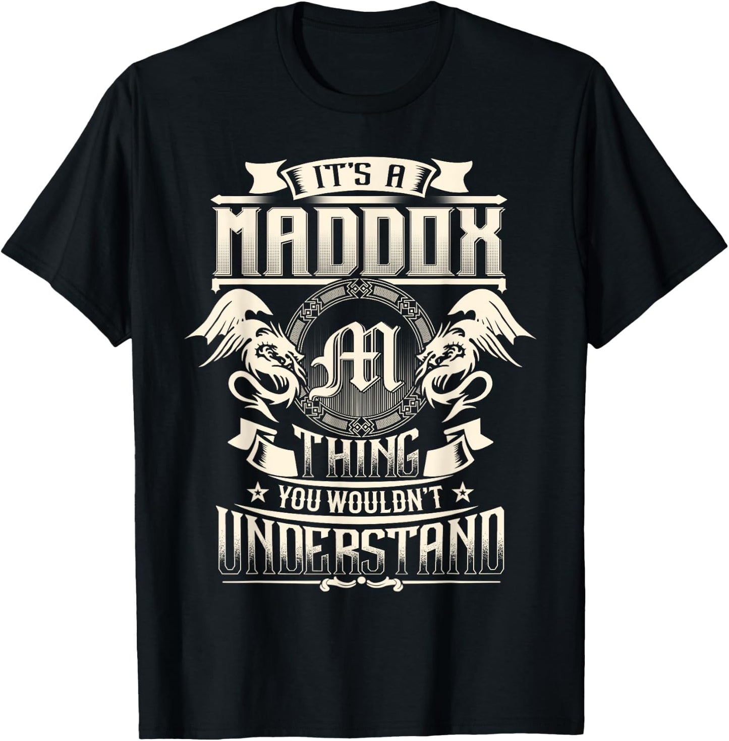 It's A MADDOX Thing You Wouldn't Understand Family Name T-Shirt - T-Shirt | Black