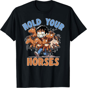 Novelty Hilarious Sayings Meme And Stuff -Adult Humor Black Small Cartoon Idiom Hold Your Horses Phrase Quote Joke Humor T-Shirt - T-Shirt | Black