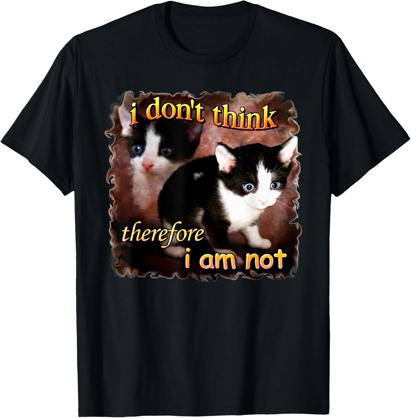 I Don't Think Therefore I Am Not Funny Cat Women T-Shirt - T-Shirt | Black