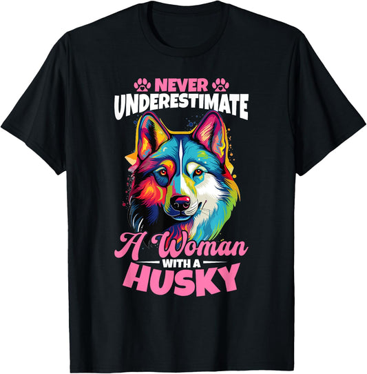 Siberian Husky Dog Breed Pet Never Underestimate A Woman T-Shirt - T-Shirt | Black
