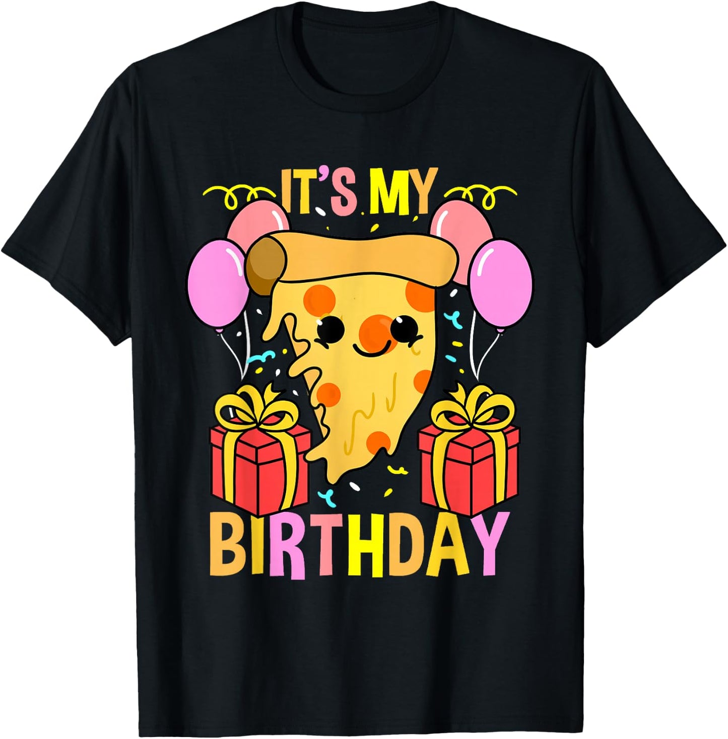 Its My Birthday Pizza T-Shirt - T-Shirt | Black