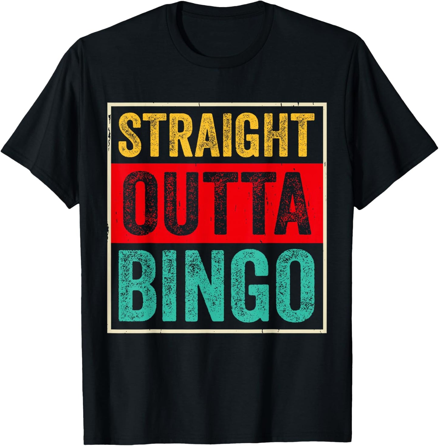 Straight Outta Bingo T-Shirt - T-Shirt | Black