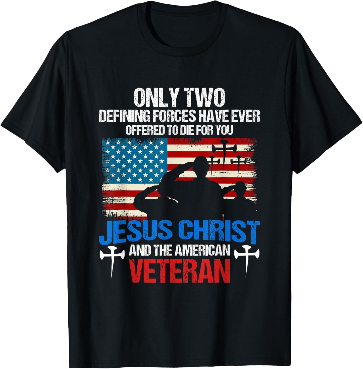 Offered To Die For You Jesus Christ & The American Veteran T-Shirt - T-Shirt | Black