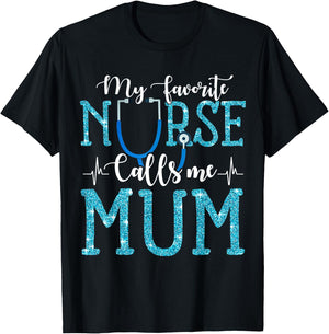 My Favorite Nurse Calls Me Mum Mothers Day Mommy T-Shirt - T-Shirt | Black