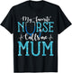 My Favorite Nurse Calls Me Mum Mothers Day Mommy T-Shirt - T-Shirt | Black