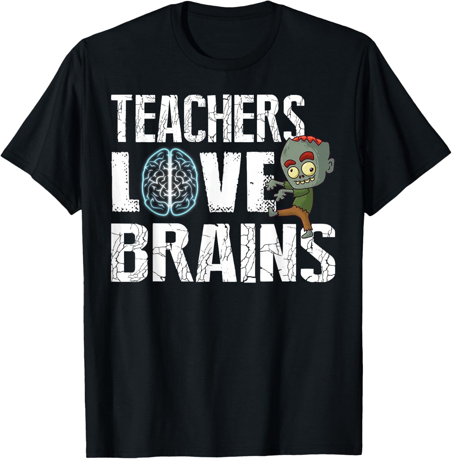 Teachers Love Brains Zombie Halloween Funny Hilarious T-Shirt - T-Shirt | Black