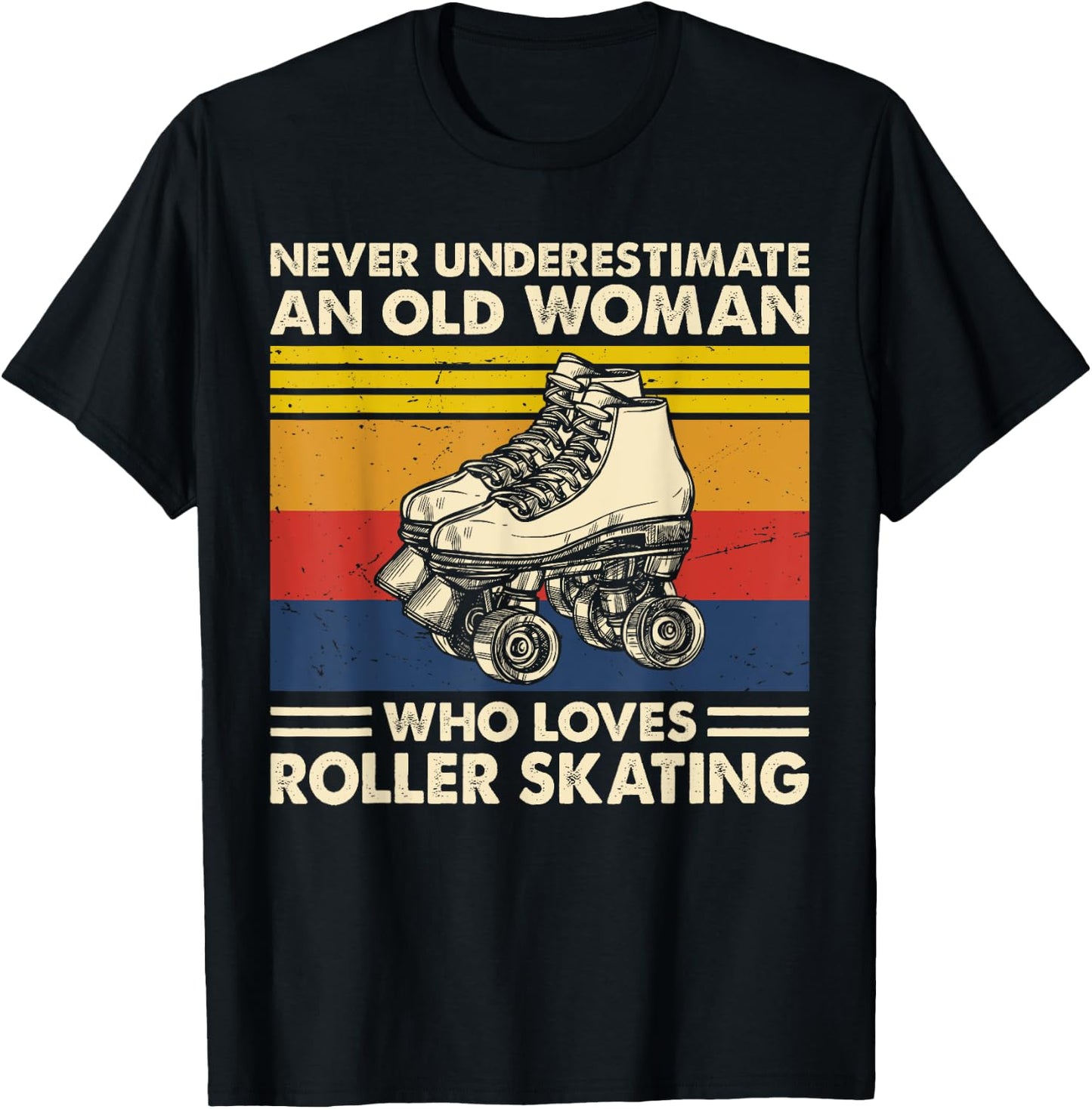 Never underestimate an old woman loves roller skating T-Shirt - T-Shirt | Black