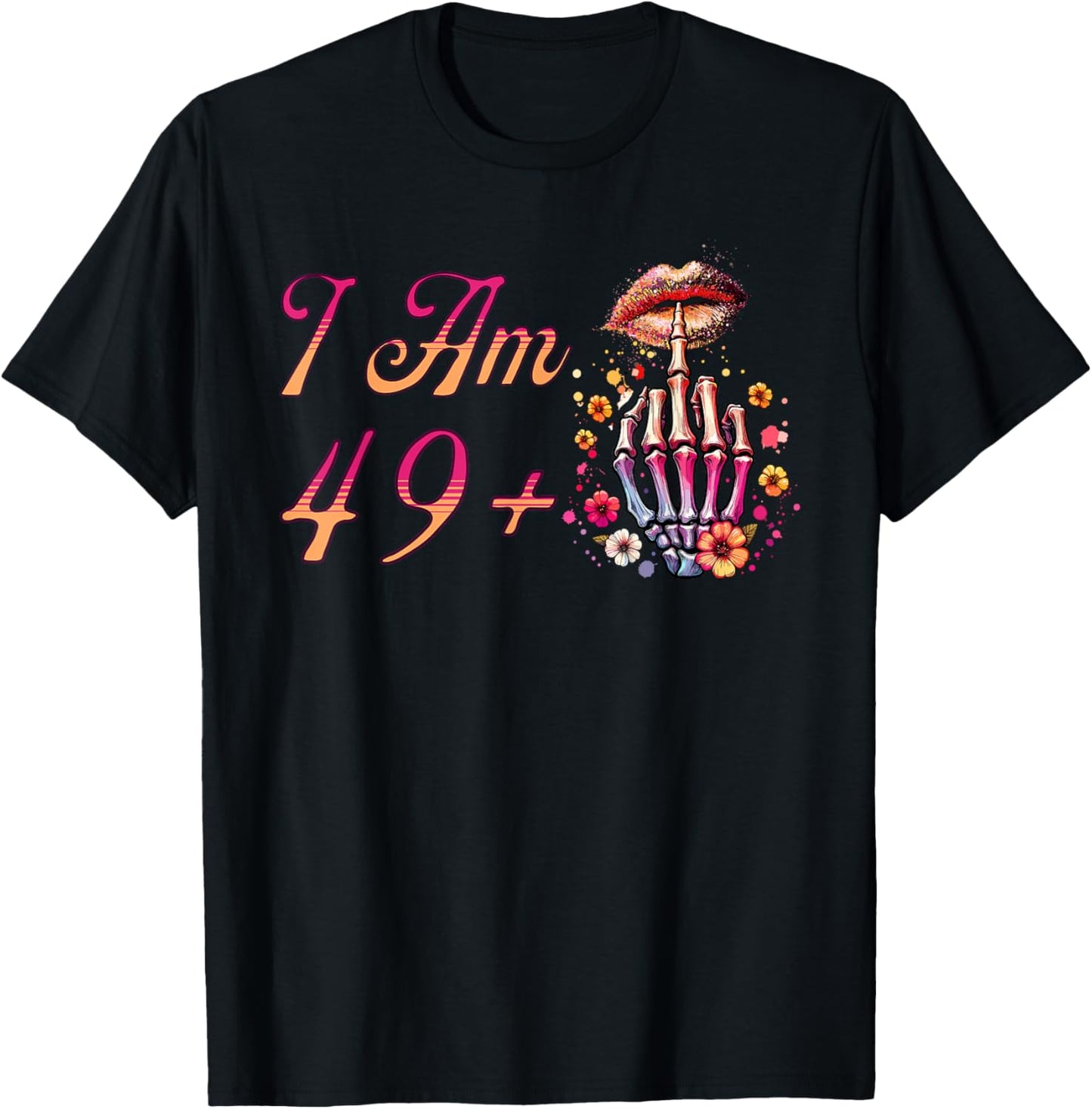 I Am 49 Plus 1 Middle Finger Skull Funny 50th Birthday Women T-Shirt - T-Shirt | Black