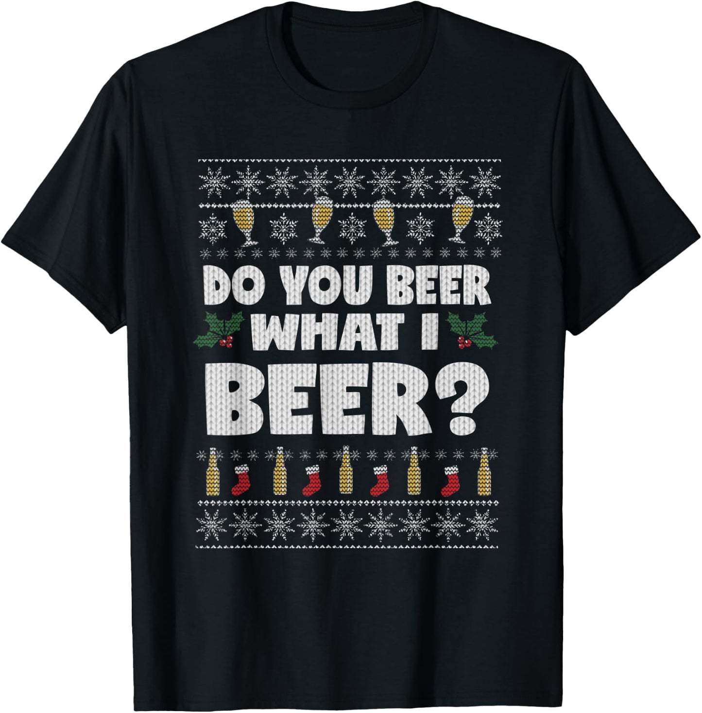 Do You Beer What I Beer Ugly Christmas T-Shirt - T-Shirt | Black