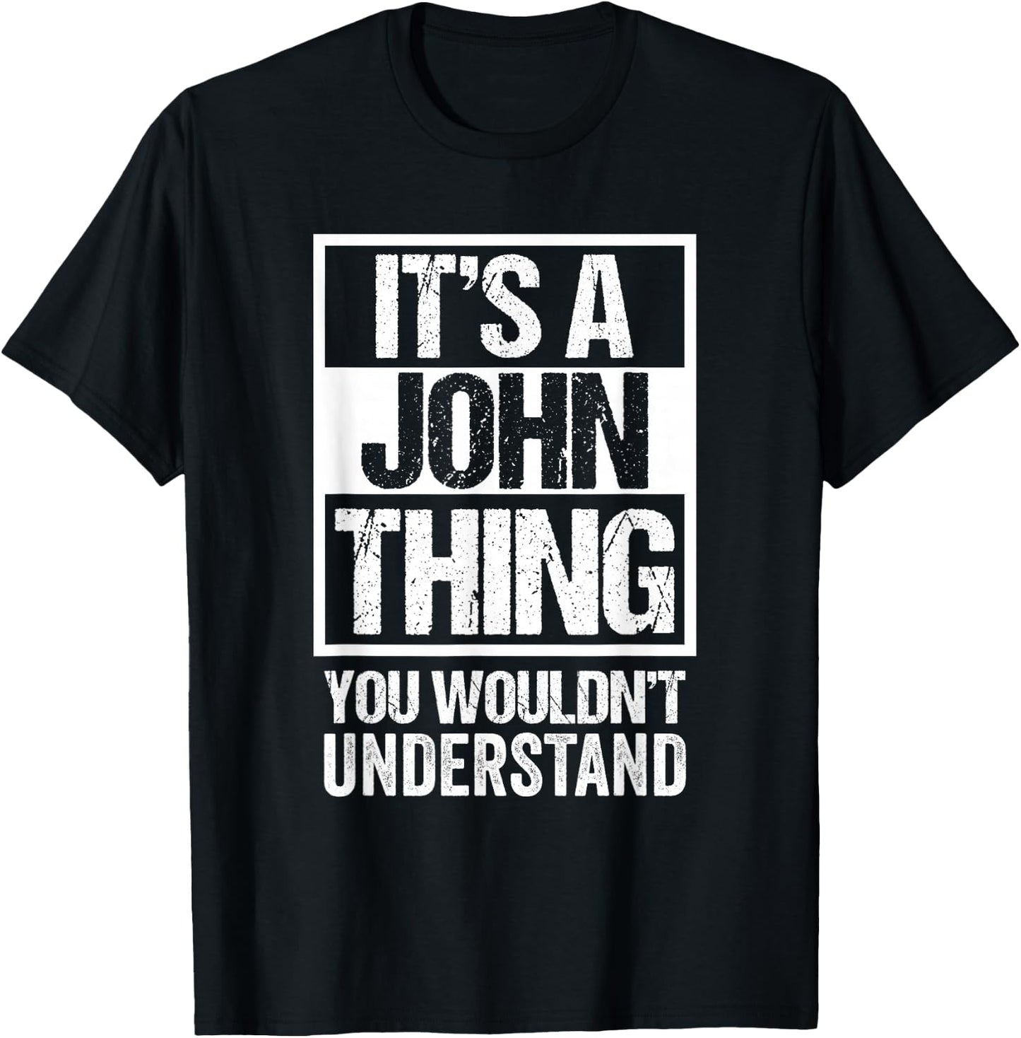 It's A John Thing You Wouldn't Understand T-Shirt - T-Shirt | Black