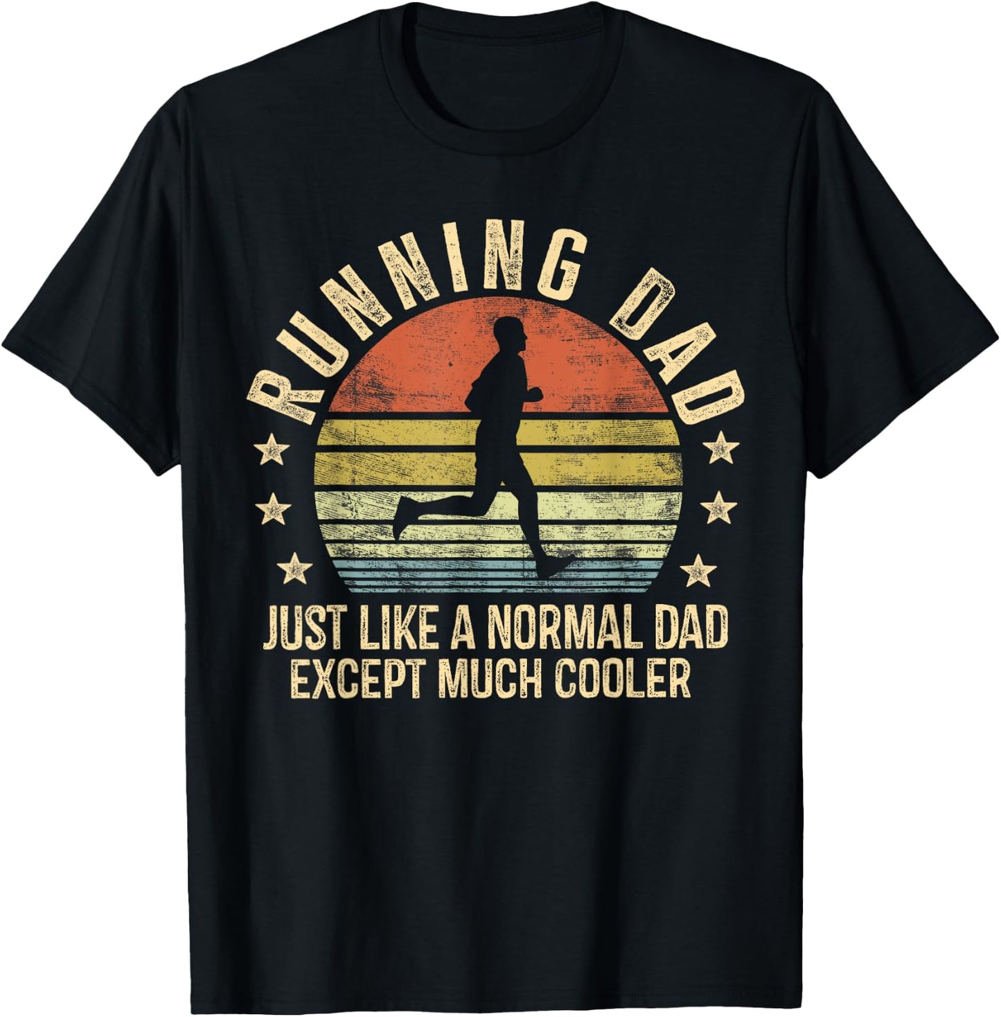 Running Dad Just Like A Normal Dad Except Much Cooler Runner T-Shirt - T-Shirt | Black