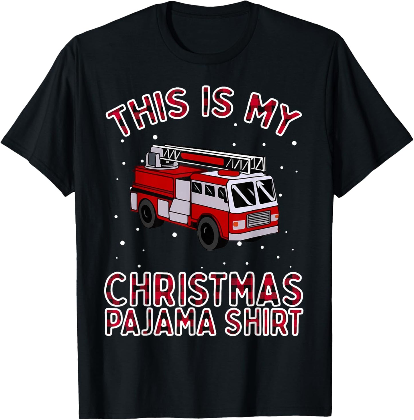 Firefighter Christmas Pajama - Fire Truck Funny Fireman Gift T-Shirt - T-Shirt | Black
