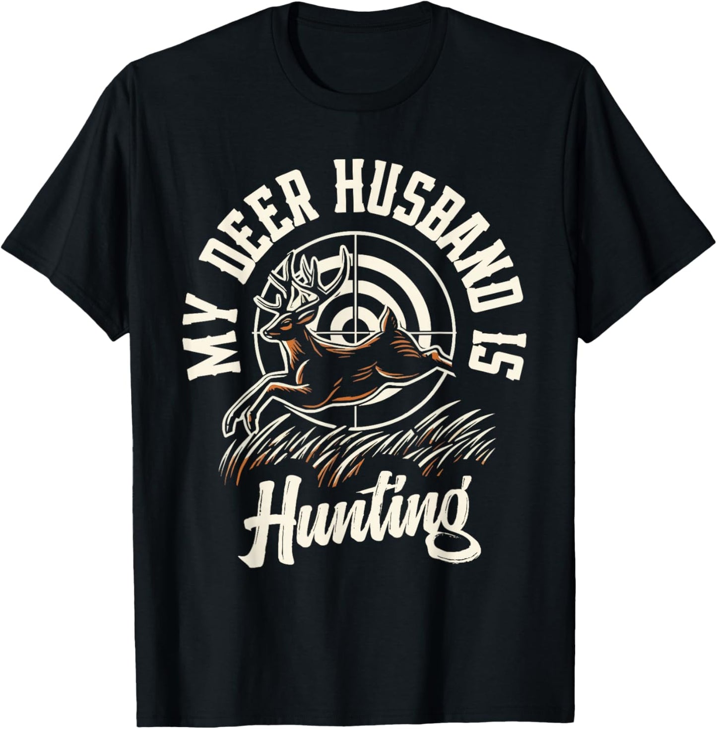 My Deer Husband Is Hunting T-Shirt - T-Shirt | Black
