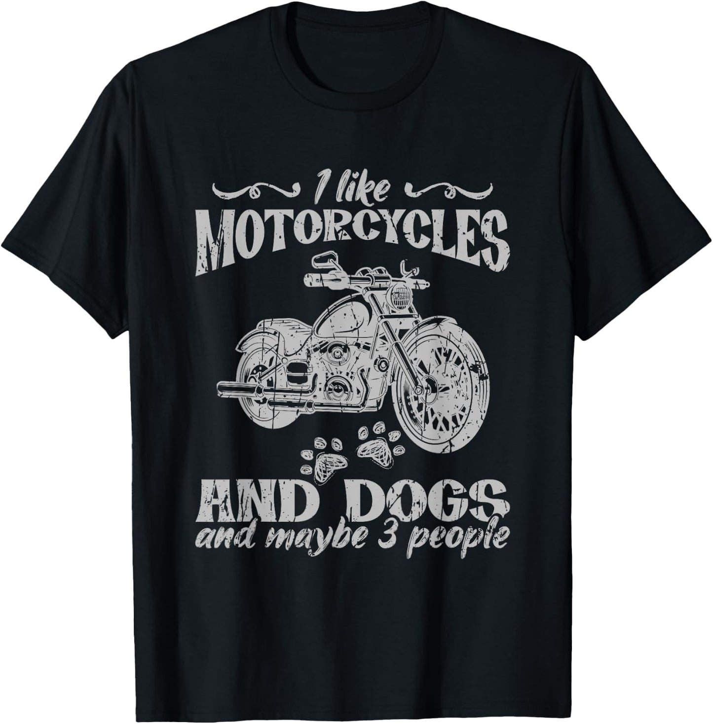 I like motorcycles and dogs and maybe 3 people T-Shirt - T-Shirt | Black