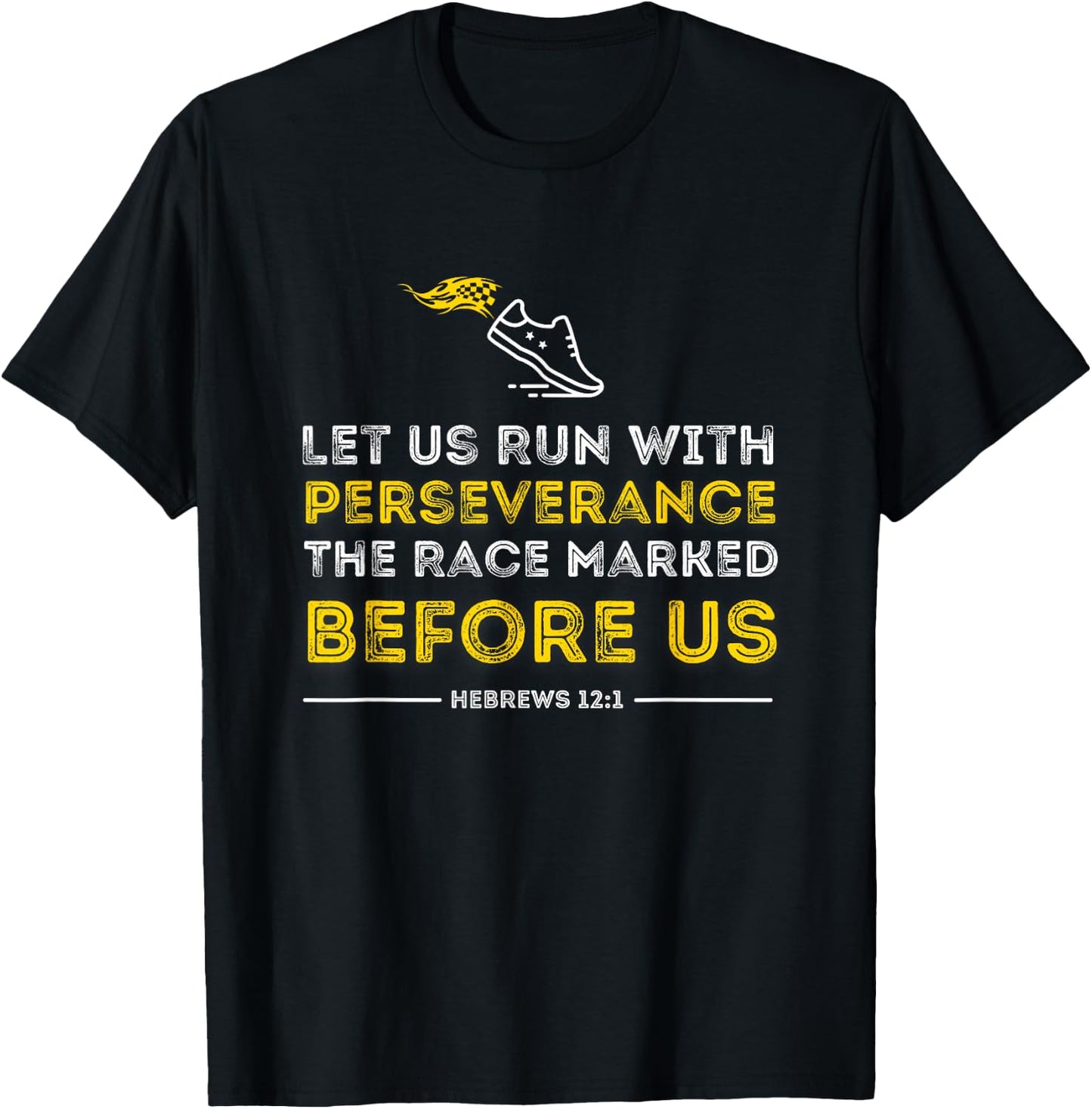 Christian Bible Verse Let us Run with Perseverance Hebrews T-Shirt - T-Shirt | Black