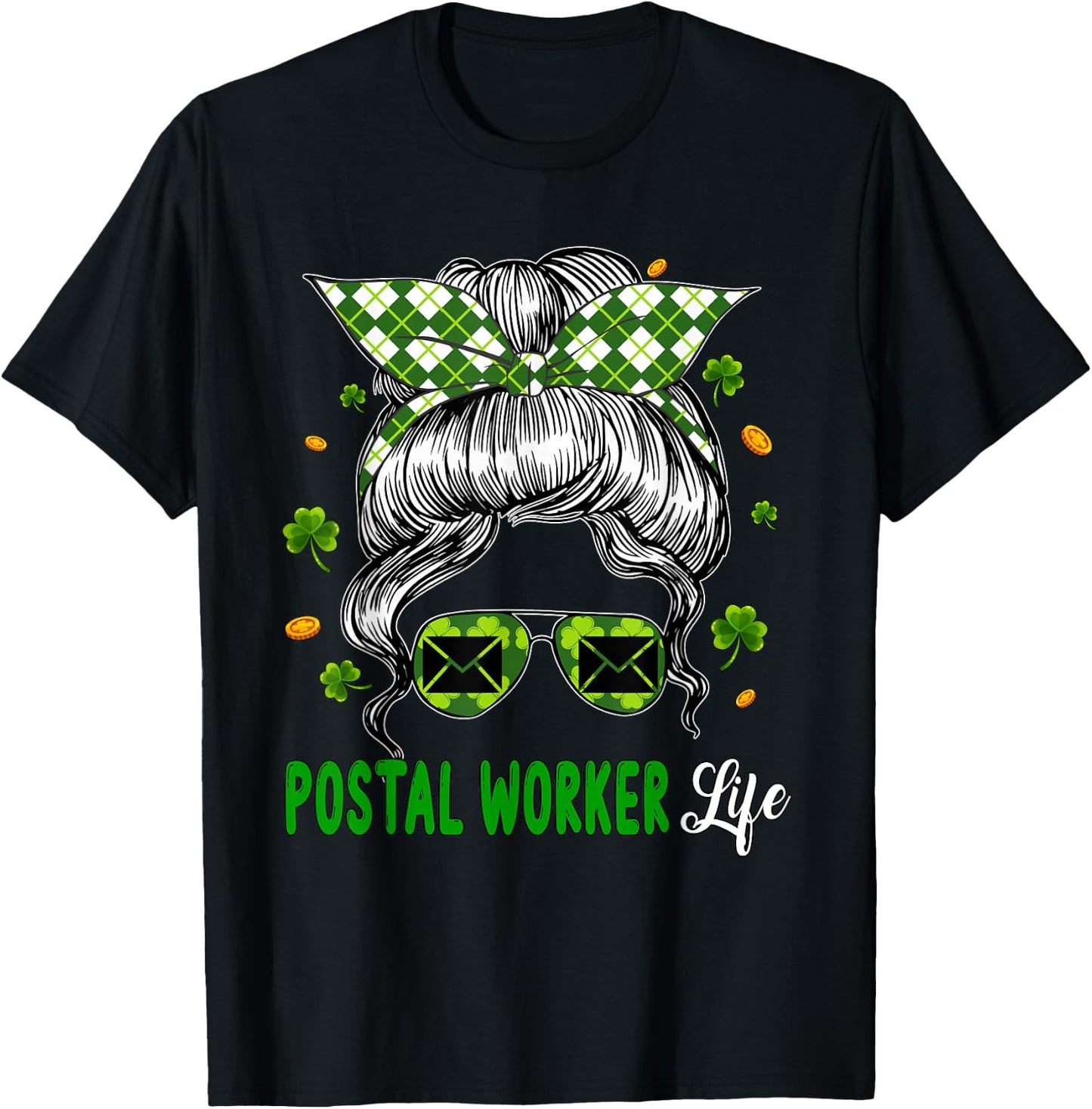 Postal Worker Job Woman Messy Bun Hair St. Patrick's Day T-Shirt - T-Shirt | Black