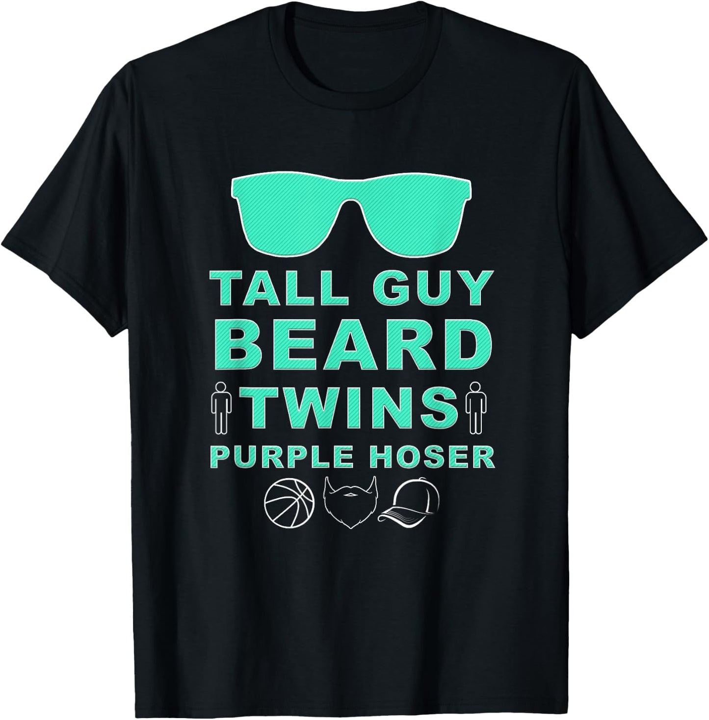 Perfect Dude Shirt - Tall Guy Beard Twins Purple Hoser Dude T-Shirt - T-Shirt | Black