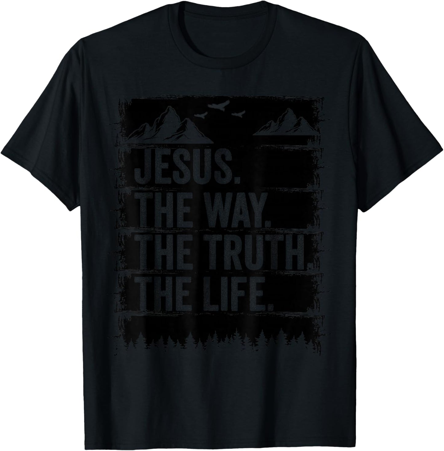 Jesus The Way Truth Life Bible Verse Christian Worship T-Shirt - T-Shirt | Black