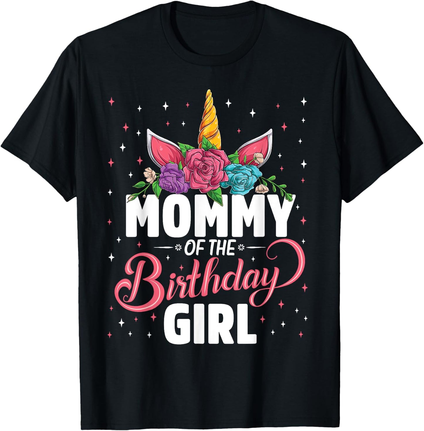 Mommy Of The Birthday Girl Unicorn Girls Family Matching T-Shirt - T-Shirt | Black