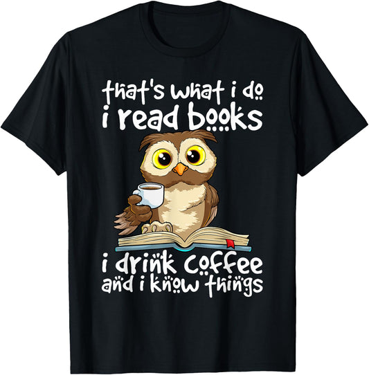 Owl Books and Coffee Funny Quote Librarian Bookworm Teacher Men Women T-Shirt - T-Shirt | Black