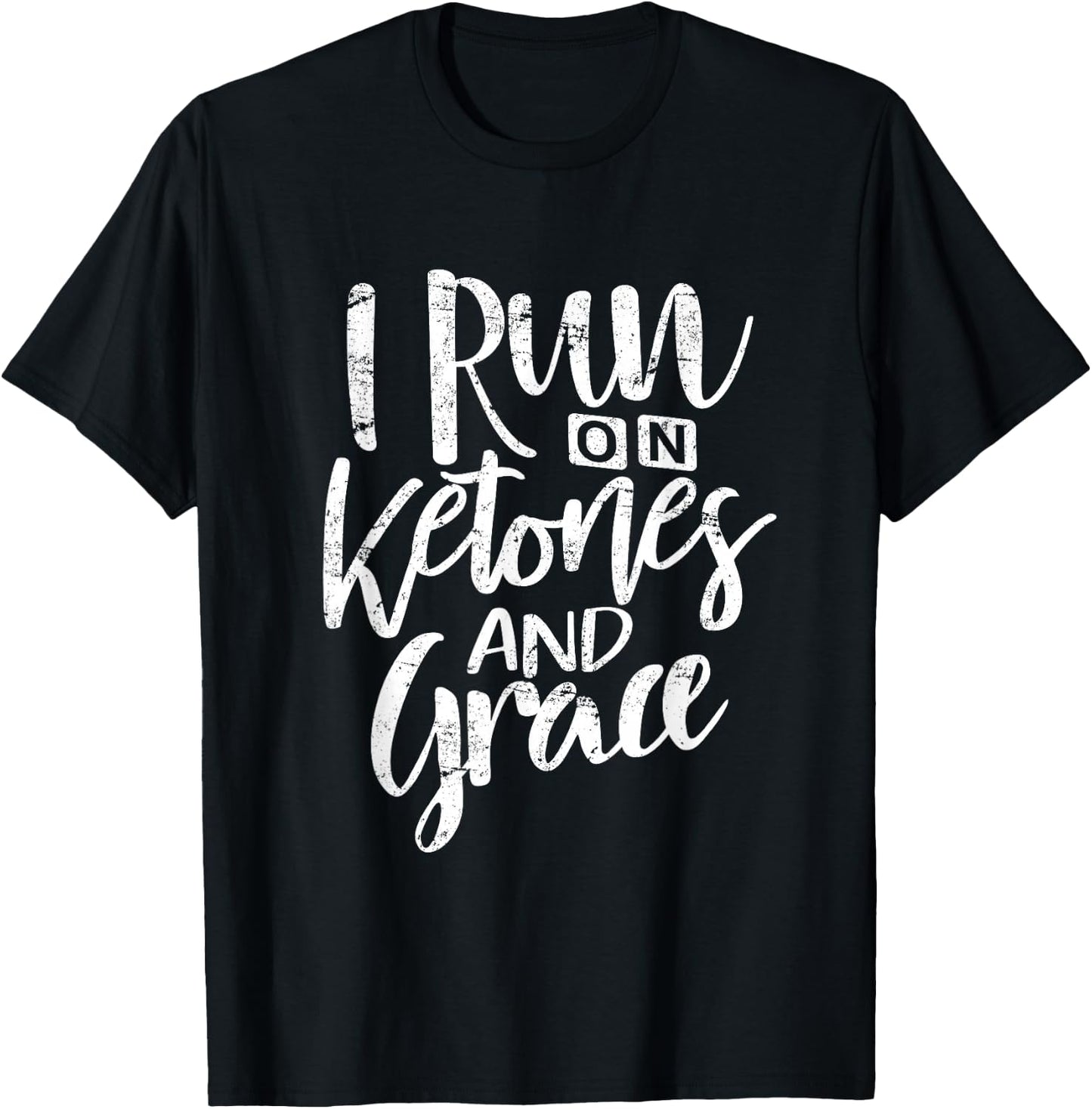 Ketone Shirt I Run On Ketones and Grace Keto Diet Women T-Shirt - T-Shirt | Black